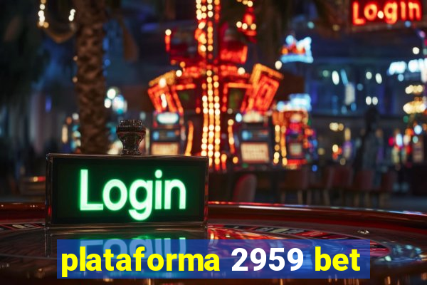 plataforma 2959 bet