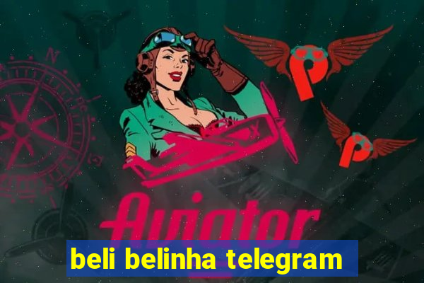 beli belinha telegram