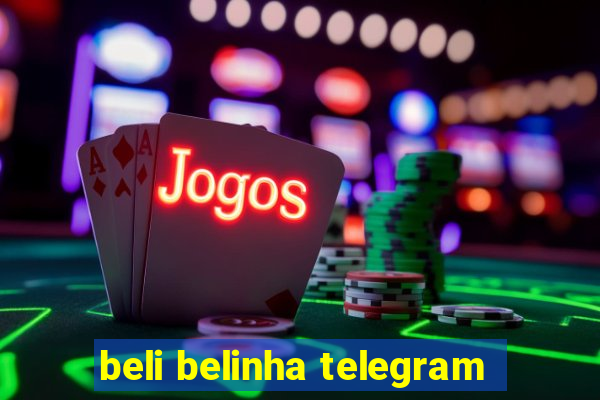 beli belinha telegram