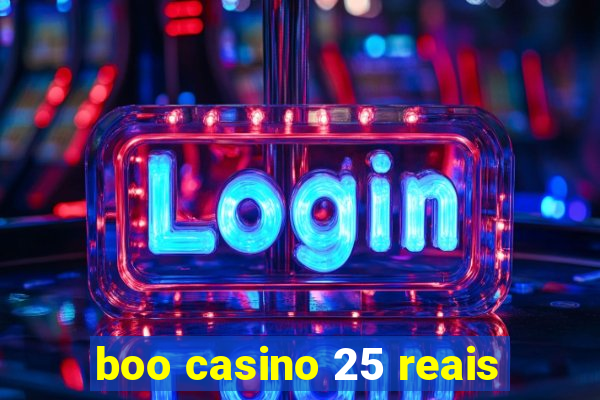 boo casino 25 reais