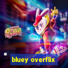 bluey overflix