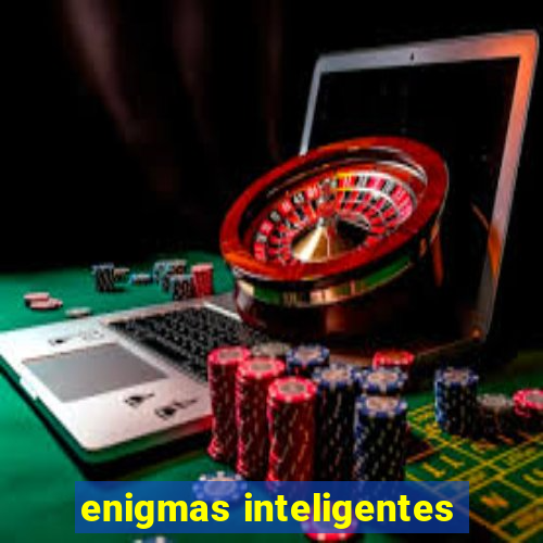 enigmas inteligentes