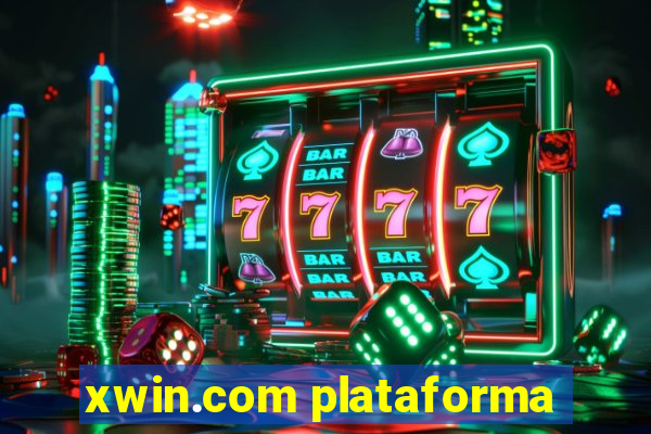 xwin.com plataforma