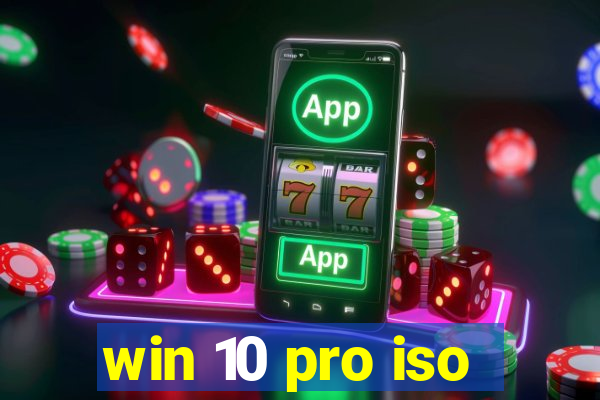 win 10 pro iso