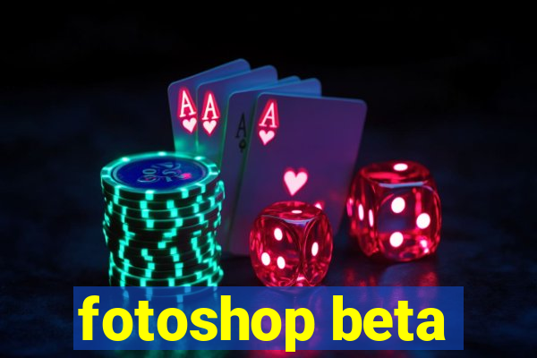 fotoshop beta