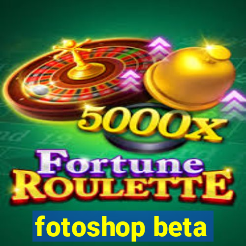 fotoshop beta