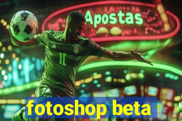 fotoshop beta