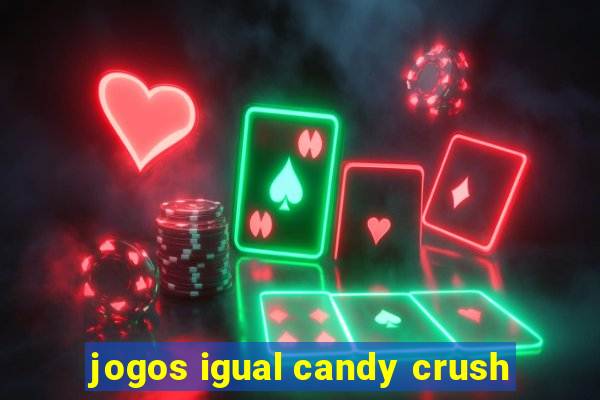 jogos igual candy crush