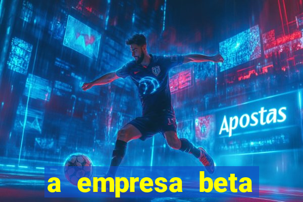 a empresa beta finalizou dezembro com 20 unidades