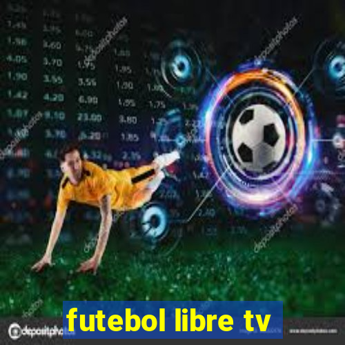 futebol libre tv