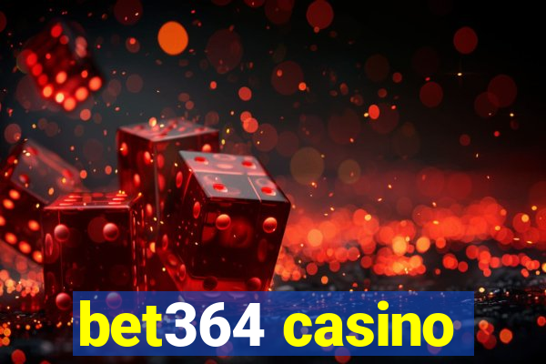 bet364 casino