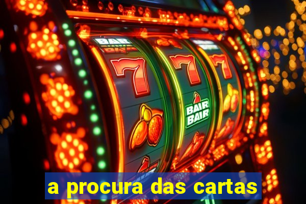 a procura das cartas