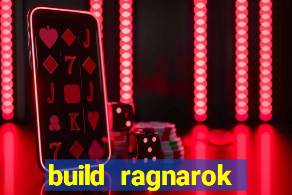 build ragnarok history reborn rag