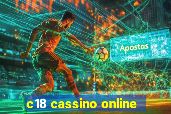 c18 cassino online