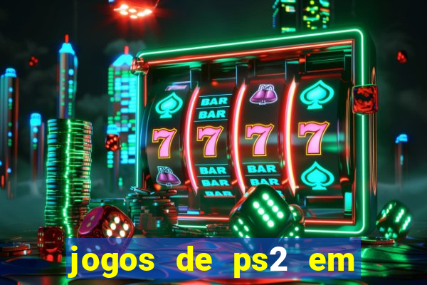 jogos de ps2 em formato iso