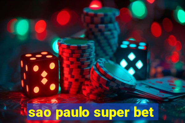 sao paulo super bet