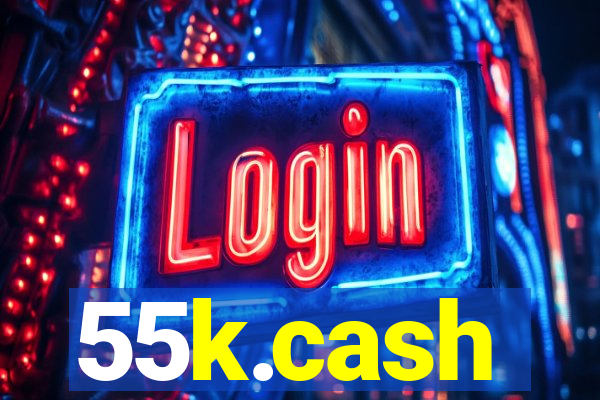 55k.cash