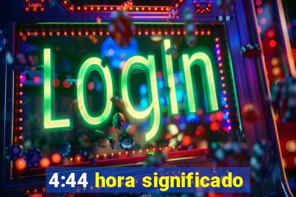 4:44 hora significado