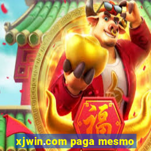 xjwin.com paga mesmo