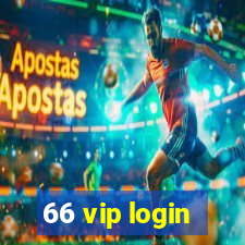 66 vip login