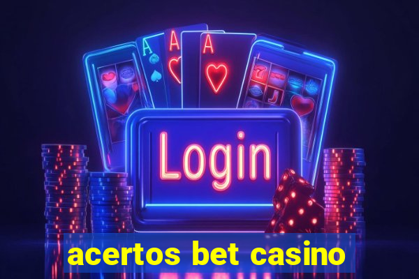 acertos bet casino