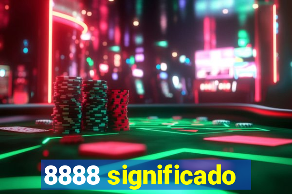 8888 significado