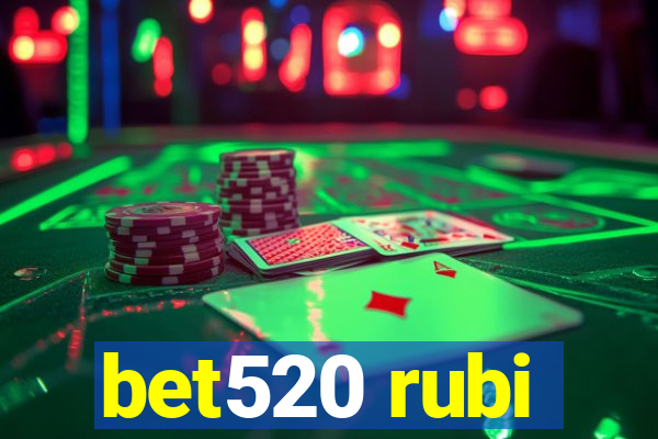 bet520 rubi