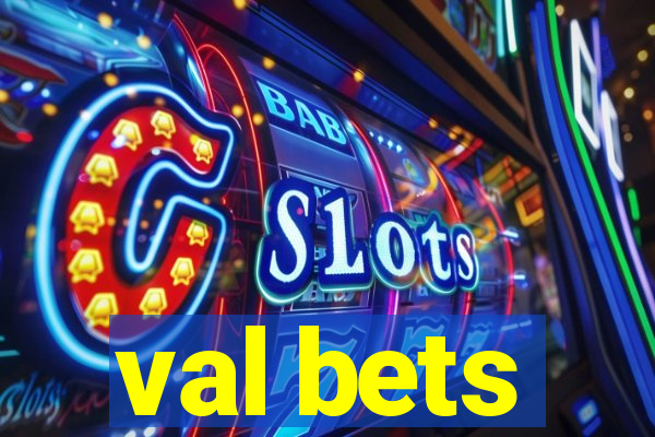 val bets