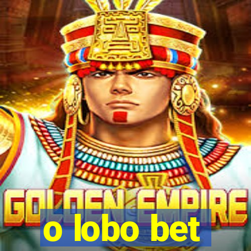 o lobo bet