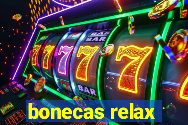 bonecas relax