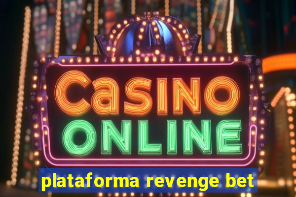 plataforma revenge bet