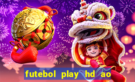 futebol play hd ao vivo agora