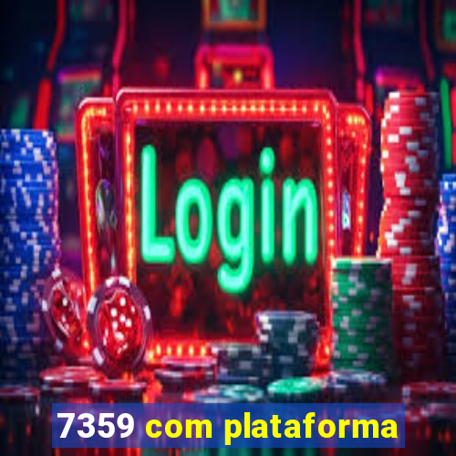 7359 com plataforma