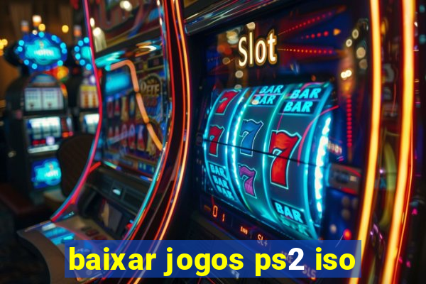 baixar jogos ps2 iso