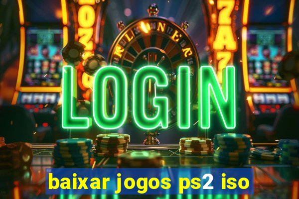 baixar jogos ps2 iso