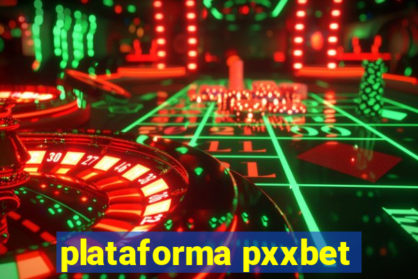 plataforma pxxbet