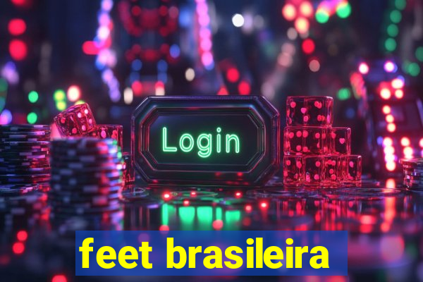 feet brasileira