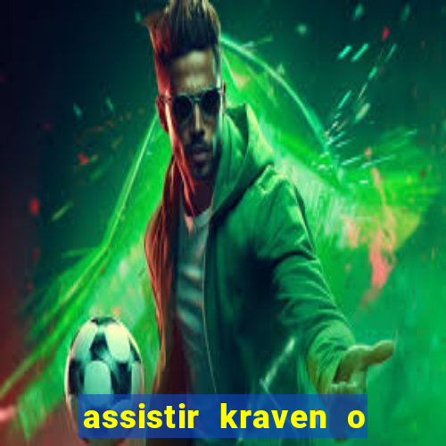 assistir kraven o caçador dublado pobreflix