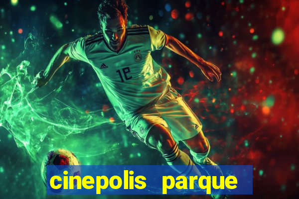 cinepolis parque shopping bahia