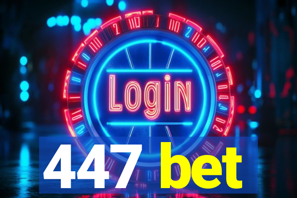 447 bet