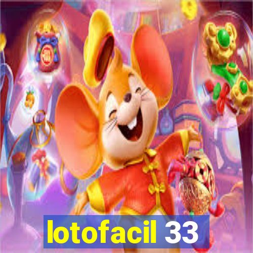 lotofacil 33