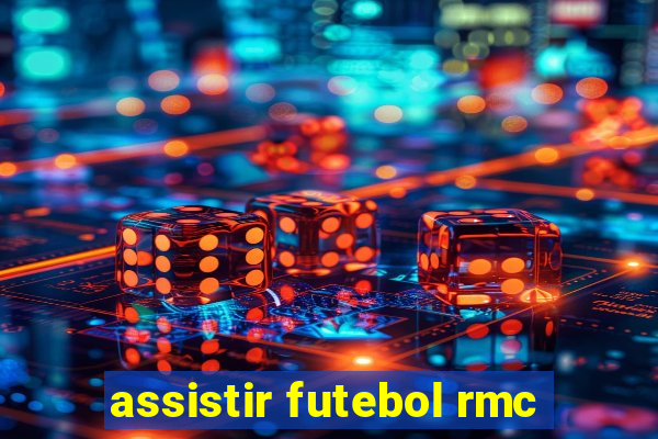 assistir futebol rmc