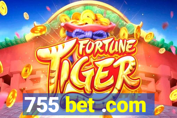 755 bet .com