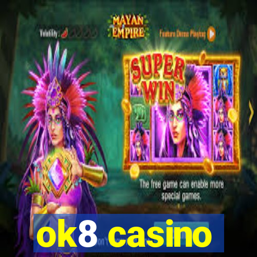 ok8 casino