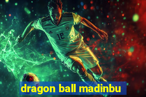 dragon ball madinbu