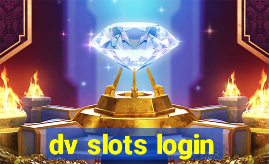 dv slots login