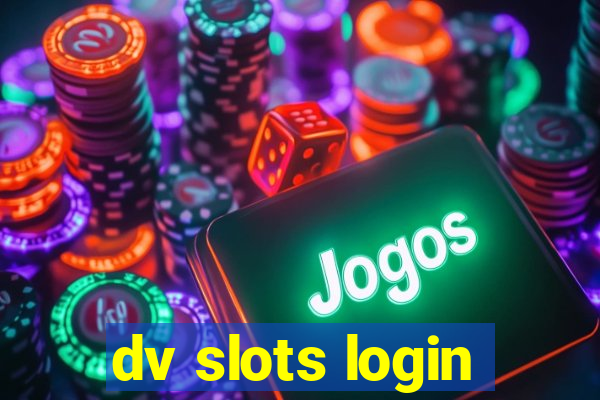 dv slots login