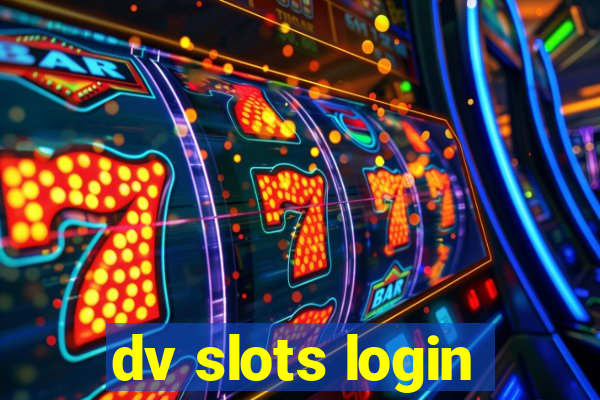 dv slots login