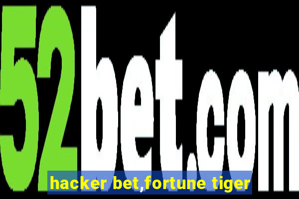 hacker bet,fortune tiger
