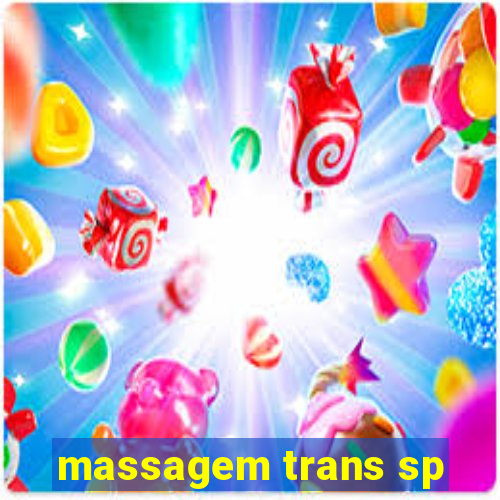 massagem trans sp